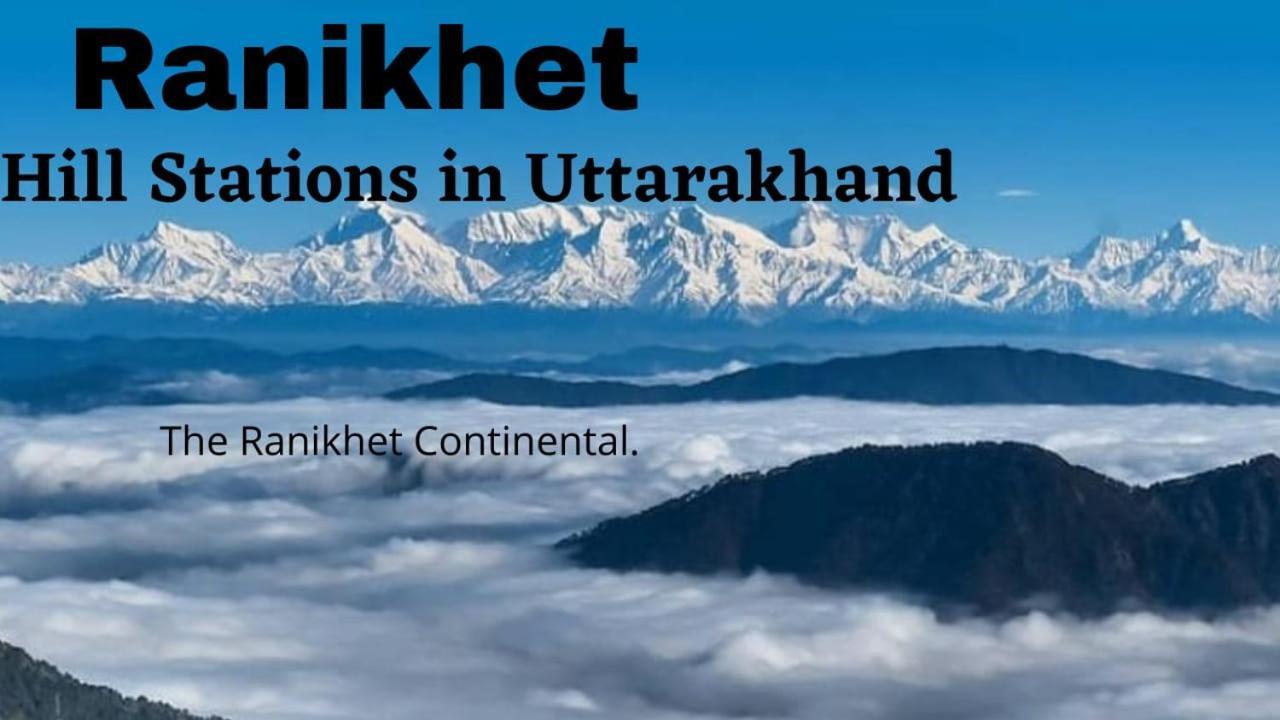 The Ranikhet Continental Hotel Buitenkant foto